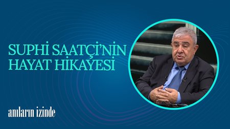 Suphi Saatçi'nin hayat hikayesi