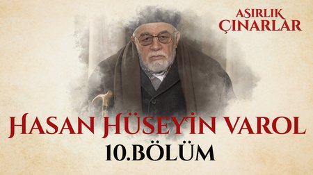 Asırlık Çınarlar 10. Bölüm