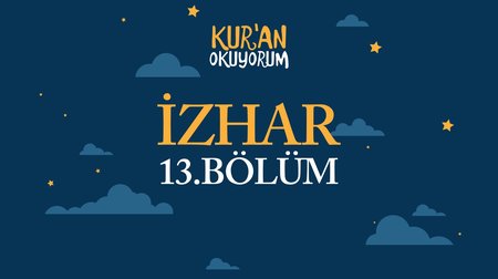 İzhar - Yaz Kur'an Kursu Kur'an Okuyorum 13.Bölüm