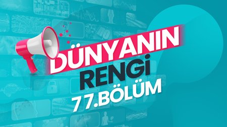 Dünyanın Rengi | 77. Bölüm