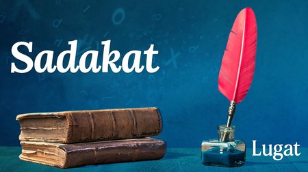 Sadakat ne demek? | Lugat