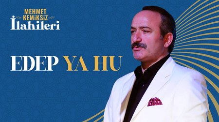 Mehmet Kemiksiz - Edep Ya Hu