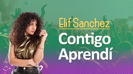 Elif Sanchez - Contigo Aprendí