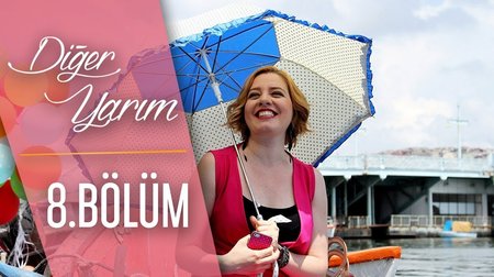 Diğer Yarım 8. Bölüm