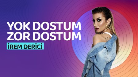 İrem Derici - Yok Dostum Zor Dostum