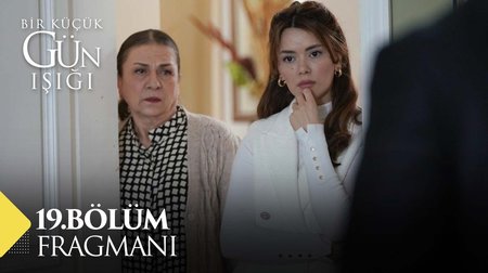 Bir Küçük Gün Işığı 19. Bölüm Fragmanı