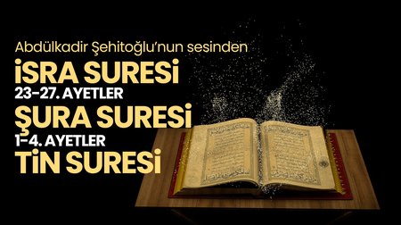 İsra Suresi 23-27. ayetler, Şura Suresi 1-4 ayetler, Tin Suresi