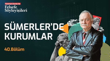 Sümerler'de Kurumlar | 40. Bölüm