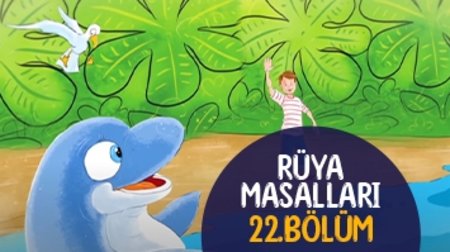 Rüya Masalları 22. Bölüm