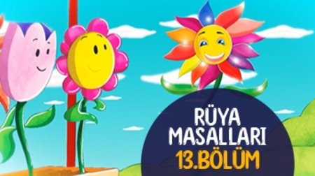 Rüya Masalları 13. Bölüm