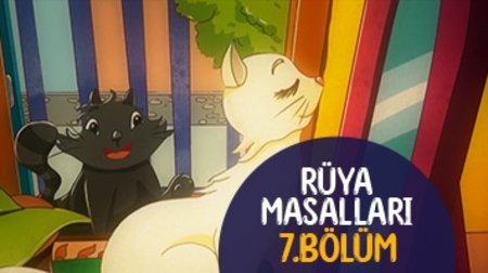 Rüya Masalları 7. Bölüm