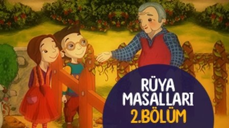 Rüya Masalları 2. Bölüm