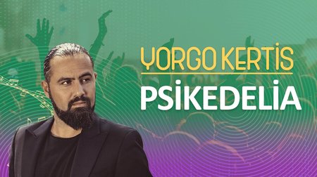 Yorgo Kertis'in "Psikedelia" performansı