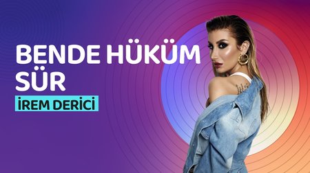 İrem Derici - Bende Hüküm Sür