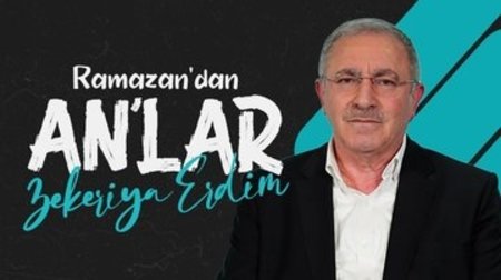 Ramazan'dan An'lar: Zekeriya Erdim