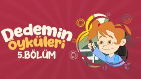 Dedemin Öyküleri 5. Bölüm - Yardımlaşmak