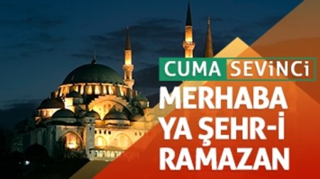 173. Bölüm - Cuma Sevinci I Merhaba Ya Şehr-i Ramazan