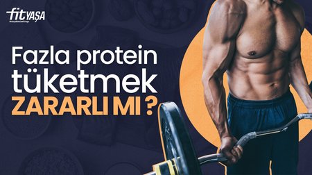 Fazla protein almak vücuda zarar verir mi?