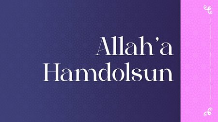 Allah'a hamdolsun