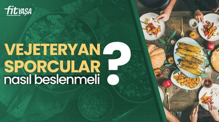 Vejetaryen sporcular nasıl beslenmeli? | Vejetaryen sporcular için beslenme önerileri