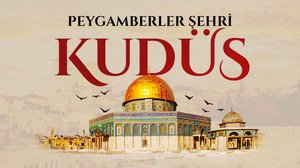 Peygamberler Şehri Kudüs | Turkuvapp