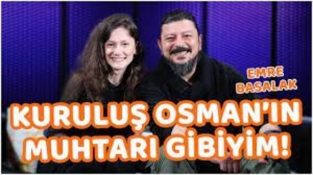 Kuruluş Osmanın Gündüz Beyi Emre Basalak Setin muhtarı gibiyim.