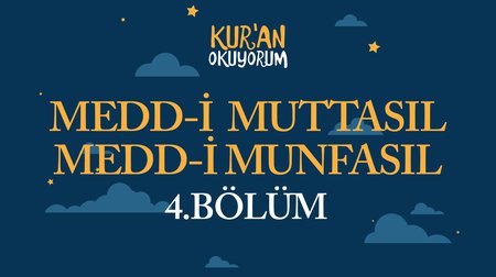 Medd-i Muttasıl ve Medd-i Munfasıl - Yaz Kur'an Kursu Kur'an Okuyorum 4.Bölüm