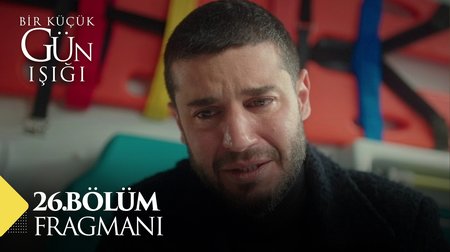 Bir Küçük Gün Işığı 26. Bölüm Fragmanı