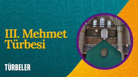III. Mehmet Türbesi