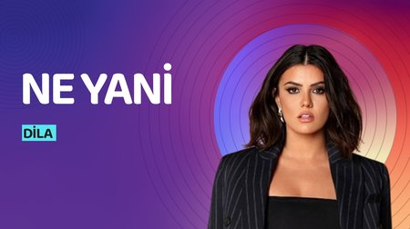 Dila - Ne Yani