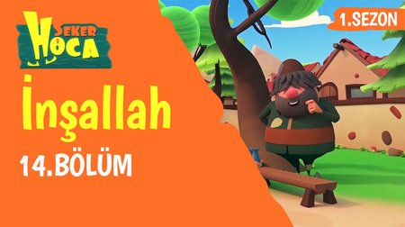 Şeker Hoca 14. Bölüm | İnşallah