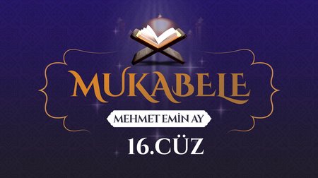 Mehmet Emin Ay'ın sesinden Mukabele - 16. Cüz 