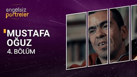 Yazar Mustafa Oğuz Mucurluoğlu | 4. Bölüm
