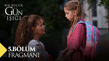 Bir Küçük Gün Işığı 5. Bölüm Fragmanı 