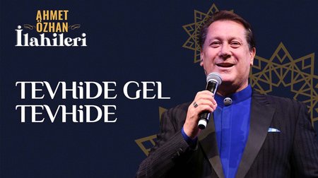 Ahmet Özhan - Tevhide Gel Tevhide