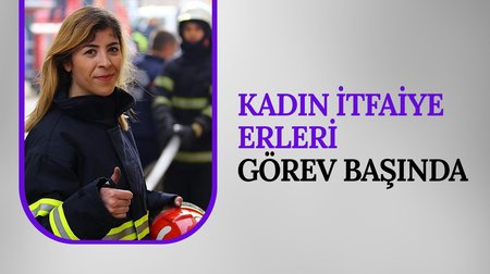 Kadın itfaiye erleri görev başında