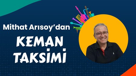 Mithat Arısoy'dan Keman Taksimi