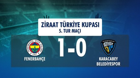 Fenerbahçe 1 - 0 Karacabey Belediyespor (Ziraat Türkiye Kupası 5. Tur Maçı)