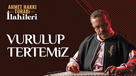 Ahmet Hakkı Turabi - Vurulup Tertemiz