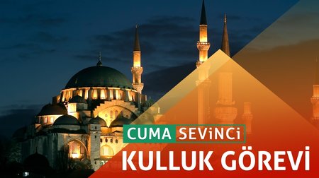 177. Bölüm - Cuma Sevinci I Kulluk görevi