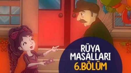 Rüya Masalları 6. Bölüm