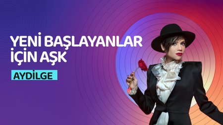 Aydilge'nin sesinden "Yeni Başlayanlar İçin Aşk" şarkısı