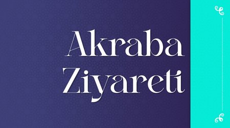Akraba ziyareti  