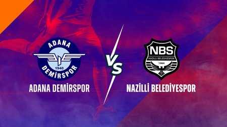 Adana Demirspor ve Nazilli Belediyespor Maç Özeti 
