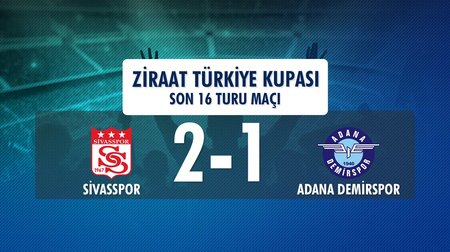 Sivasspor 2-1 Adana Demirspor (Ziraat Türkiye Kupası Son 16 Turu Maçı)