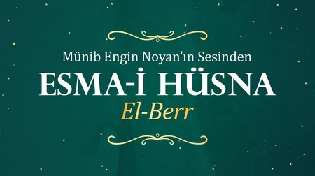 Münib Engin Noyan - Esma-i Hüsna 79: Berr