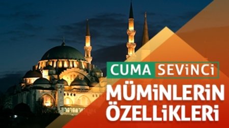 191. Bölüm - Cuma Sevinci I Kur'an'da Müminlerin Özellikleri