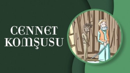 Hikayelerle Çocuklara 40 Hadis - Cennet Komşusu