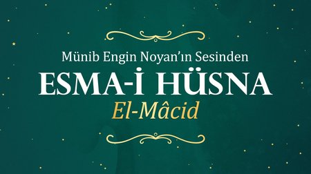 Münib Engin Noyan - Esma-i Hüsna 66: Macid