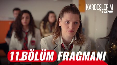 Kardeşlerim 11. Bölüm Fragmanı